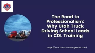 The Road to Professionalism: Why Utah Truck Driving School Leads in CDL Training