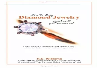 ⚡PDF_  How to Buy Diamond Jewelry and Not Get Screwed: Learn all about