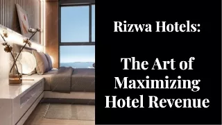 rizwa hotels-the-art-of-maximizing-hotel-revenue