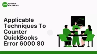 Effective Techniques To Counter QuickBooks Error 6000 80