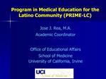 Program in Medical Education for the Latino Community PRIME-LC