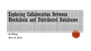 Exploring Collaboration Between Blockchain and Distributed Databases