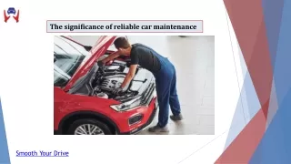 The significance of reliable car maintenance