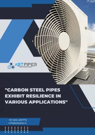 Carbon Steel Pipes Exhibit Resilience in Various Applications