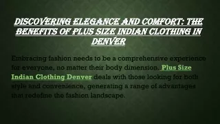 Discovering Elegance and Comfort The Benefits of Plus Size Indian Clothing Denver