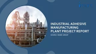 Project Report on Industrial Adhesive Manufacturing Plant PPT