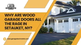 Why Are Wood Garage Doors All the Rage in Setauket, NY