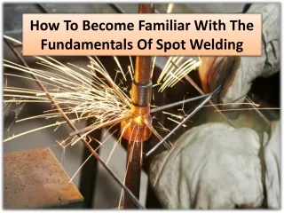 Real-world examples of the benefits of spot welding machines