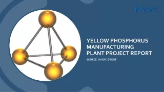 Yellow Phosphorus Manufacturing Plant Report 2024 Edition