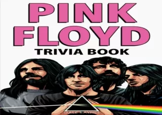 get✔️[PDF] Download⚡️ Pink Floyd Trivia Book: Uncover The Facts of One of The Greatest Ban