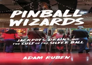 [PDF]❤️DOWNLOAD⚡️ Pinball Wizards: Jackpots, Drains, and the Cult of the Silver Ball