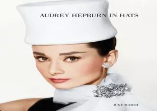 [DOWNLOAD]⚡️PDF✔️ Audrey Hepburn in Hats