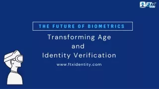 The Future of Biometrics, Transforming Age and Identity Verification