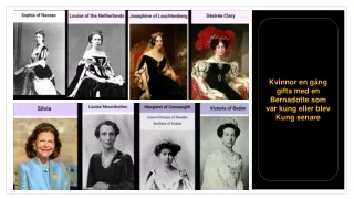 Kvinnor gifta med Bernadotte kungar eller som blev kungar