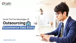 Unveil The Five Advantages Of Outsourcing Ecommerce Data Entry