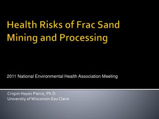 Health Risks of Frac Sand Mining and Processing