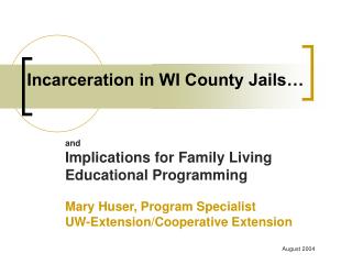 Incarceration in WI County Jails…