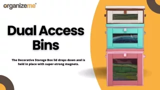 Dual Access Bins