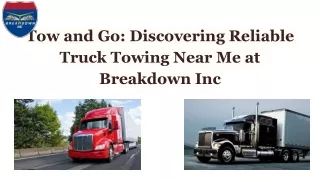 Tow and Go: Discovering Reliable Truck Towing Near Me at Breakdown Inc