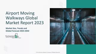 Airport Moving Walkways Global Market 2024 - By Growth, Drivers, Report 2033