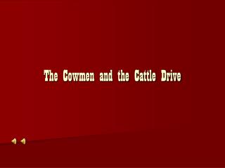 The Cowmen and the Cattle Drive