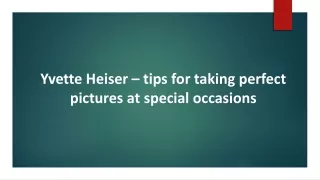 Yvette Heiser – tips for taking perfect pictures at special occasions