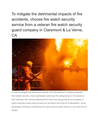 To mitigate the detrimental impacts of fire accidents, choose fire watch security service from a veteran fire watch secu