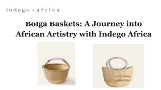 Bolga Baskets_ A Journey into African Artistry with Indego Africa