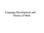 Language Development and Theory of Mind
