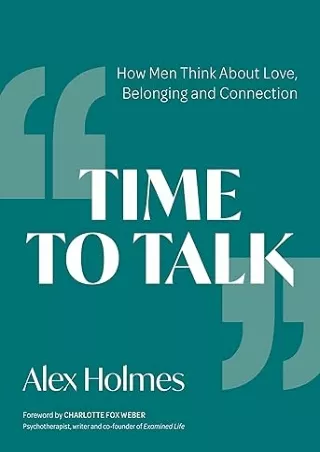 ❤️PDF⚡️ Time to Talk: How Men Think About Love, Belonging and Connection