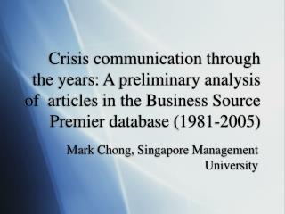 Crisis communication through the years: A preliminary analysis of articles in the Business Source Premier database (198