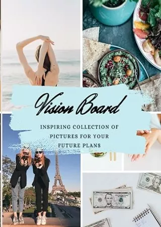 book❤️[READ]✔️ Vision Board Book: Inspiring Collection of Pictures for Your Future Plans | Clip Art Book for Women and G