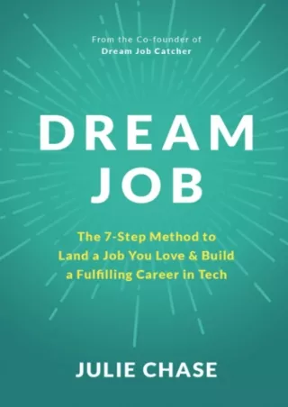 Ebook❤️(download)⚡️ Dream Job: The 7-Step Method to Land a Job You Love & Build a Fulfilling Career in Tech