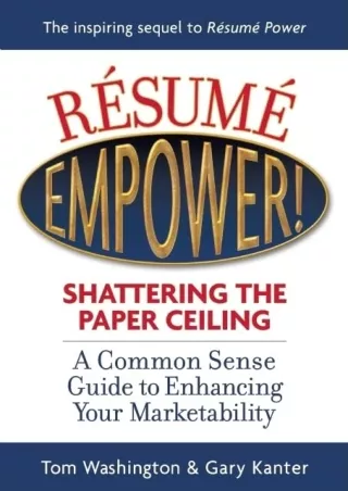 Pdf⚡️(read✔️online) Resume Empower!: Shattering the Paper Ceiling