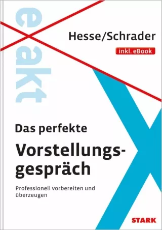 Download⚡️PDF❤️ Hesse/Schrader: EXAKT - Das perfekte Vorstellungsgespräch   eBook: Professionell vorbereiten und überzeu