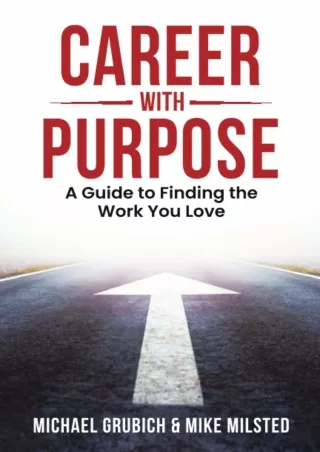 Download⚡️ Career with Purpose: A Guide to Finding the Work You Love