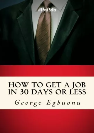 Download⚡️ How to Get a Job in 30 Days or Less: Discover Hiring Secrets and Job Getting Tips & Strategies to Find the Jo