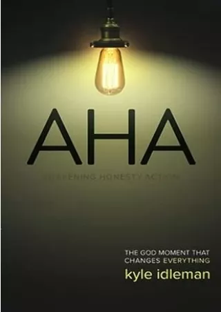 Download⚡️(PDF)❤️ AHA: The God Moment That Changes Everything