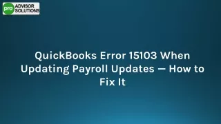 Easy Way To Fix QuickBooks Error 15103 When Updating Payroll Updates