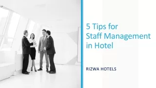 Rizwa Hotels  ; 5 tips for staff management in hotel