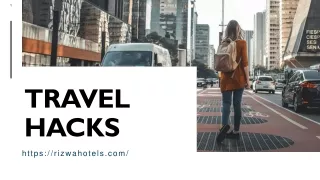 Rizwa Hotels ; Travel hacks