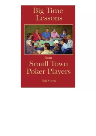 read ❤️ebook (✔️pdf✔️) Big Time Lessons from Small Town Poker Players