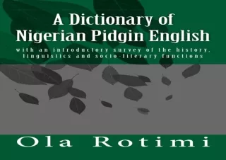 Read ebook ❤ PDF ❤  A Dictionary of Nigerian Pidgin English: with an i