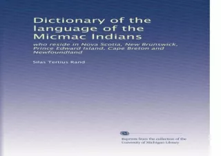 ❤ PDF READ ONLINE ❤  Dictionary of the language of the Micmac Indians: