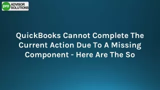 Fix QuickBooks cannot complete the current action due to a missing component error