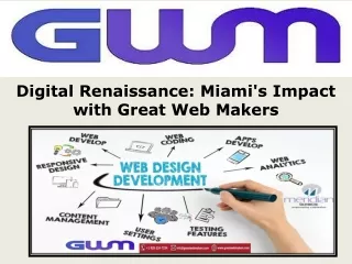 Digital Renaissance Miami's Impact with Great Web Makers