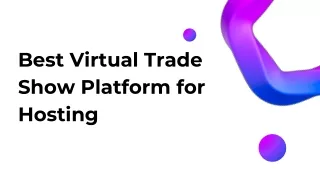 Best Virtual Trade Show Platform for Hosting