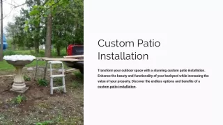 Custom Patio Installation