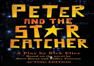 get✔️[PDF] Download⚡️ Peter and the Starcatcher: Acting Edition (Peter and the Starcatcher