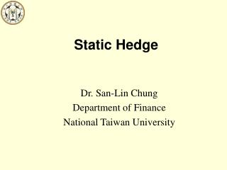Static Hedge